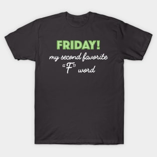 Friday! green T-Shirt